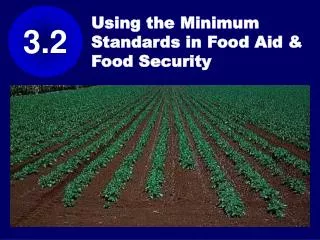 Using the Minimum Standards in Food Aid &amp; Food Security