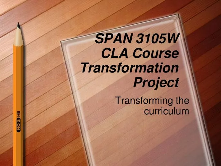 span 3105w cla course transformation project