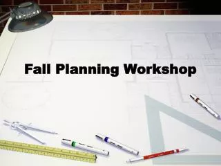 Fall Planning Workshop