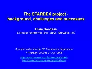 The STARDEX project - background, challenges and successes