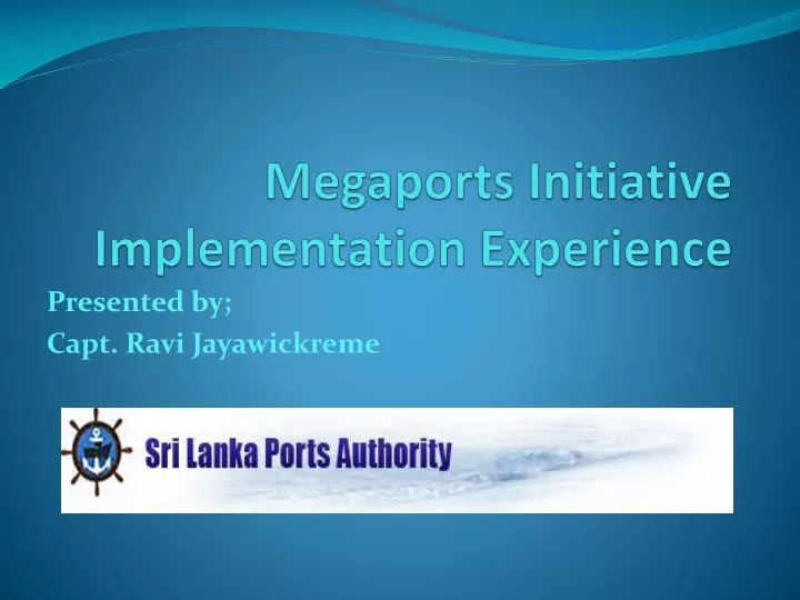 megaports initiative implementation experience