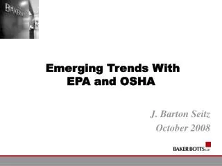 Emerging Trends With EPA and OSHA