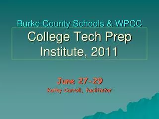 Burke County Schools &amp; WPCC College Tech Prep Institute, 2011