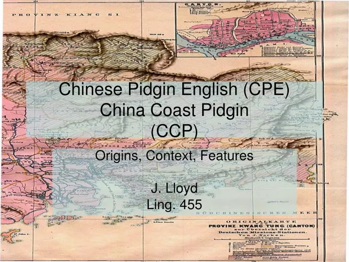chinese pidgin english cpe china coast pidgin ccp