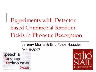 Experiments with Detector-based Conditional Random Fields in Phonetic Recogntion