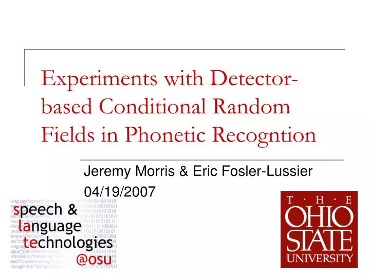 experiments with detector based conditional random fields in phonetic recogntion