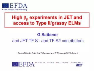 High b p experiments in JET and access to Type II/grassy ELMs