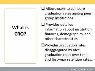 Allows users to compare graduation rates among peer group institutions.