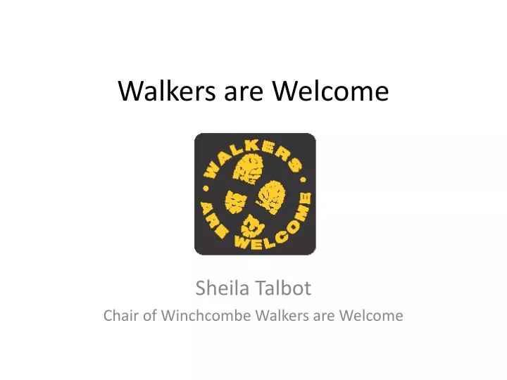 walkers are welcome