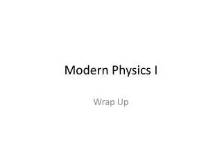 Modern Physics I