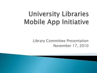 University Libraries Mobile App Initiative