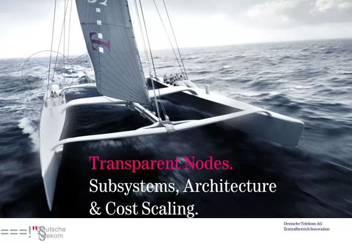 transparent nodes subsystems architecture cost scaling