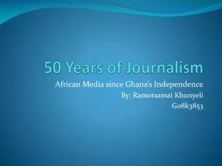 50 Years of Journalism