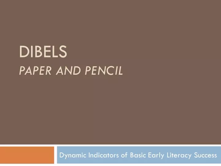 dibels paper and pencil