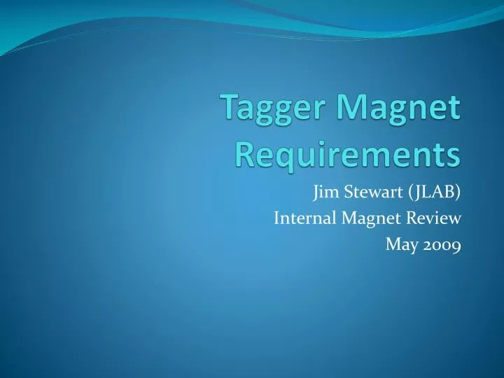 tagger magnet requirements