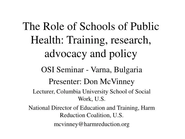 the role of schools of public health training research advocacy and policy