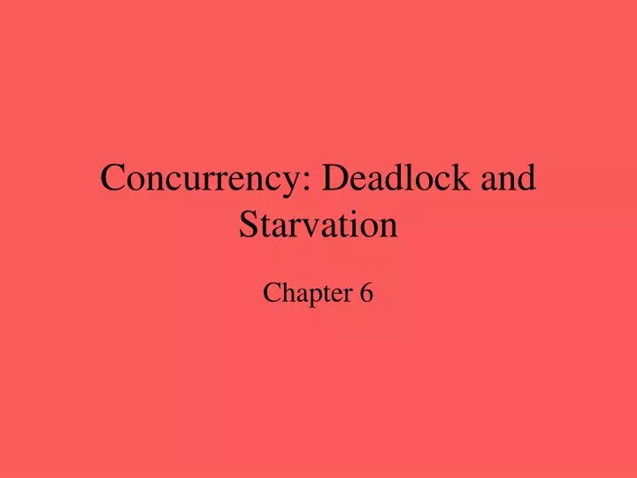 concurrency deadlock and starvation