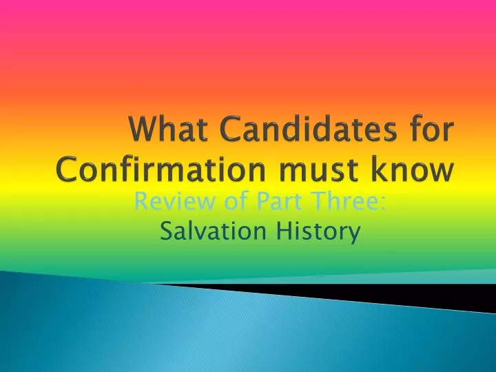 what candidates for confirmation must know