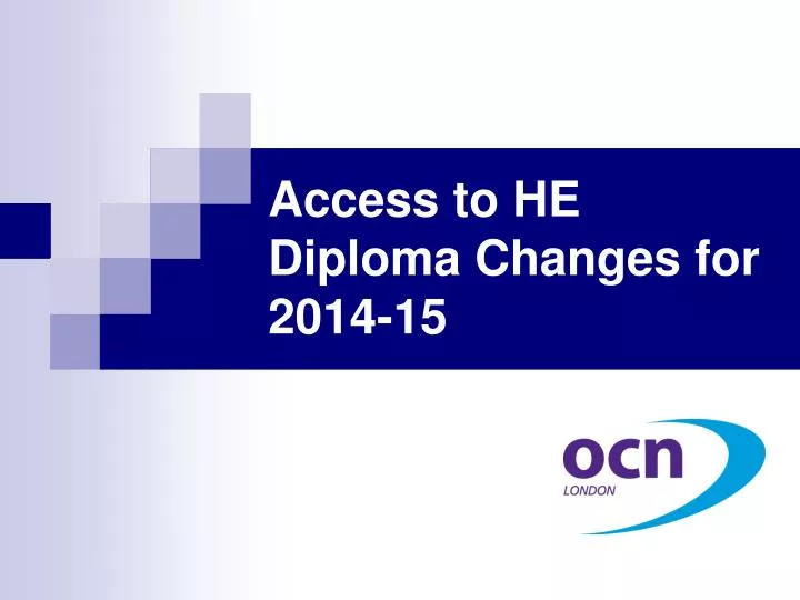 access to he diploma changes for 2014 15