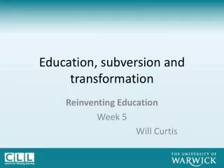 Education, subversion and transformation