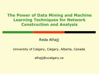 The Power of Data Mining and Machine Learning Techniques for Network Construction and Analysis