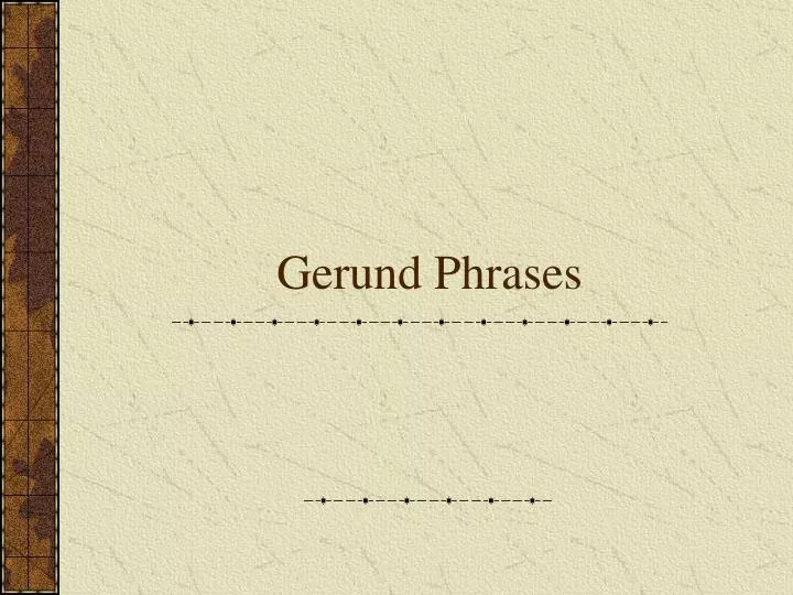 gerund phrases