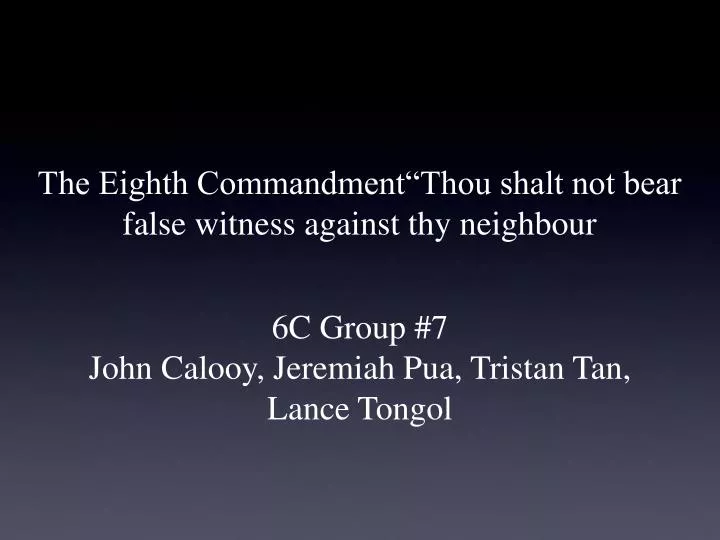 demand the eighth commandment thou shalt not bear false witness against thy neighbour