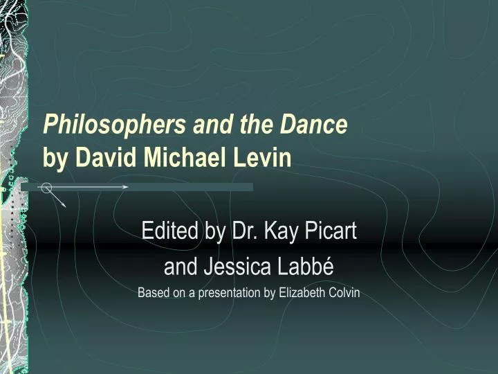 philosophers and the dance by david michael levin