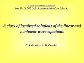 A class of localized solutions of the linear and nonlinear wave equations