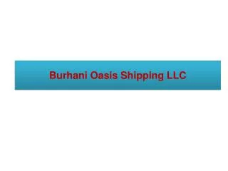 Burhani Oasis Shipping LLC