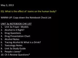 May 3 , 2013 EQ: What is the effect of toxins on the human body?