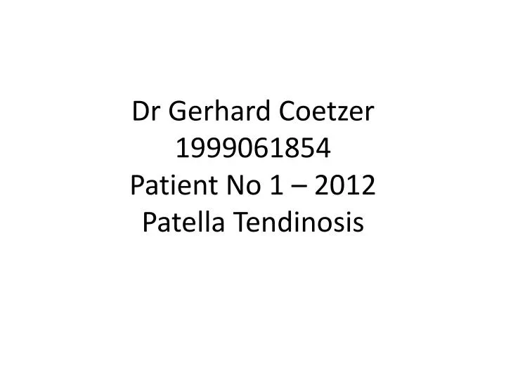 dr gerhard coetzer 1999061854 patient no 1 2012 patella tendinosis