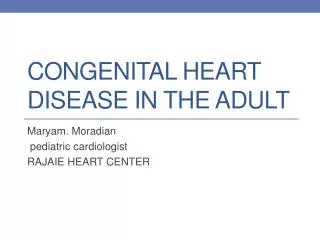 Congenital Heart Disease in the Adult