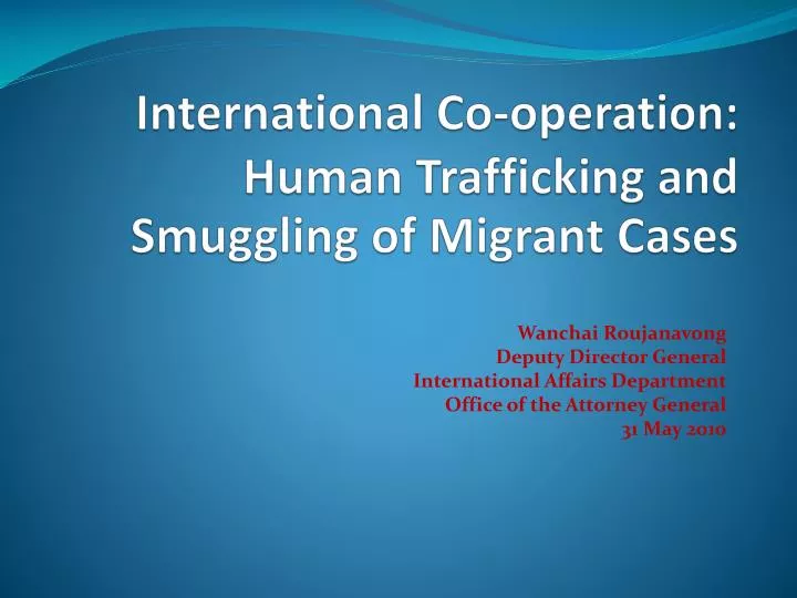 international co operation human trafficking and smuggling of migrant cases