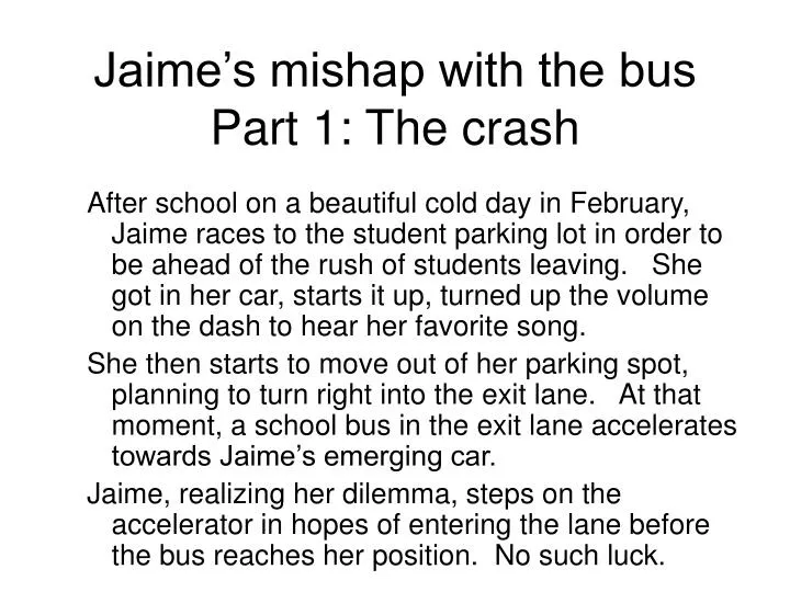 jaime s mishap with the bus part 1 the crash