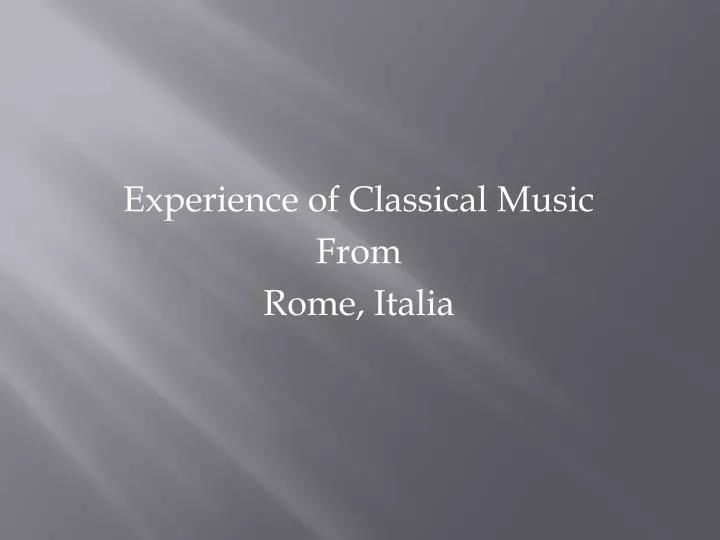 experience of classical music from rome italia