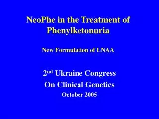 NeoPhe in the Treatment of Phenylketonuria New Formulation of LNAA