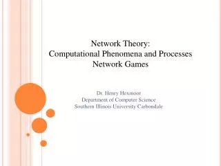 Network Theory: Computational Phenomena and Processes Network Games