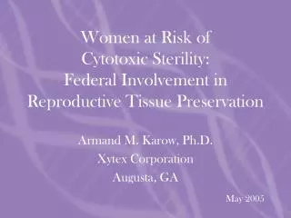 Women at Risk of Cytotoxic Sterility: Federal Involvement in Reproductive Tissue Preservation