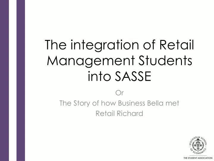 the integration of retail management students into sasse