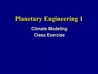 Planetary Engineering 1