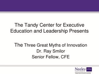 The Tandy Center for Executive Education and Leadership Presents