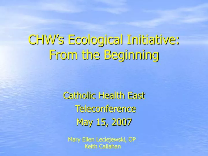 chw s ecological initiative from the beginning