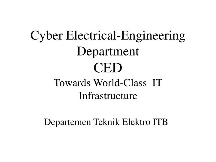 cyber electrical engineering department ced towards world class it infrastructure