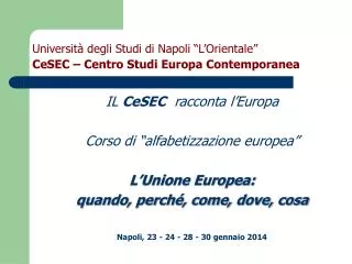 Università degli Studi di Napoli “L’Orientale” CeSEC – Centro Studi Europa Contemporanea