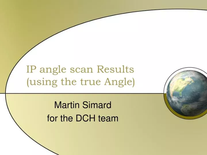 ip angle scan results using the true angle