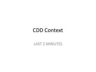 CDD Context