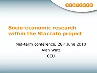 Socio-economic research within the Staccato project
