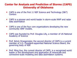 Center for Analysis and Prediction of Storms (CAPS) University of Oklahoma
