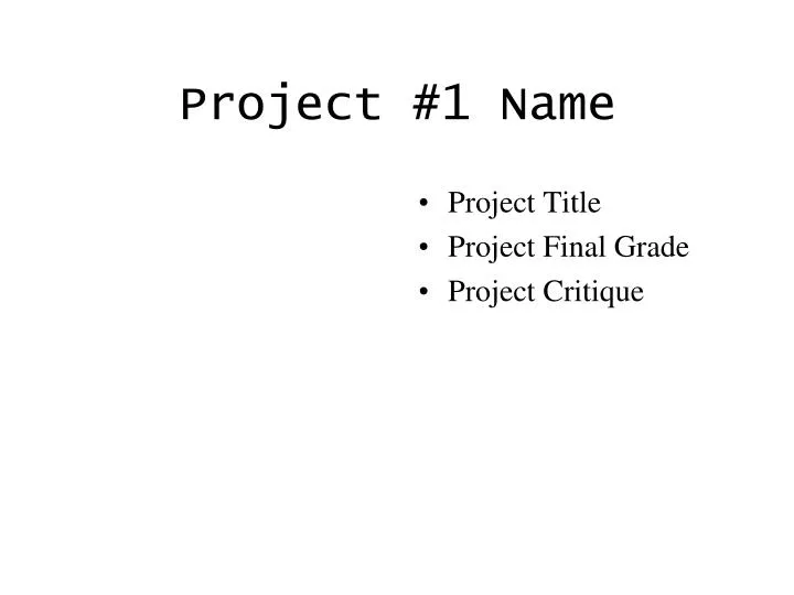 project 1 name
